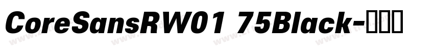 CoreSansRW01 75Black字体转换 CoreSansRW01 75Black字体转换
